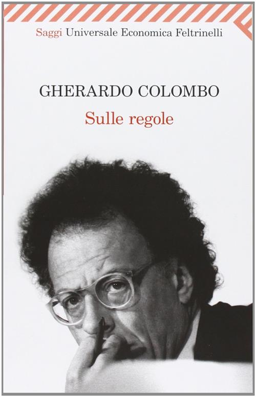 Sulle Regole Gherardo Colombo Feltrinelli 2009