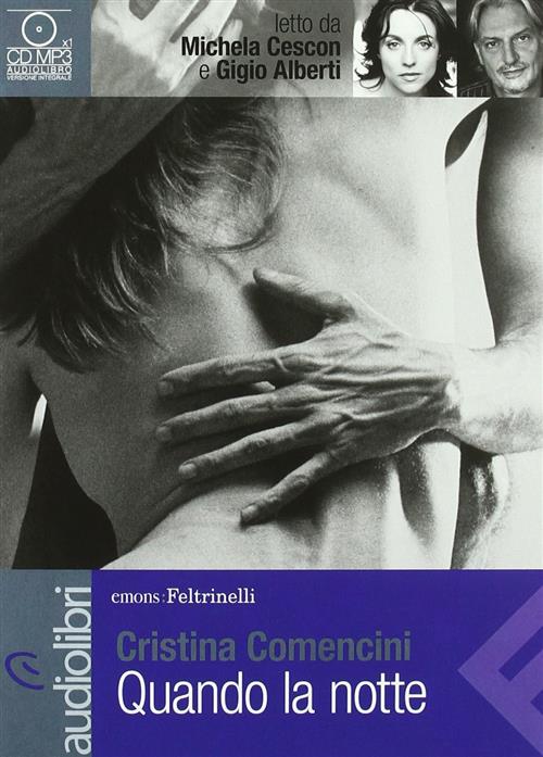 Quando La Notte. Letto Da Michela Cescon E Da Gigio Alberti