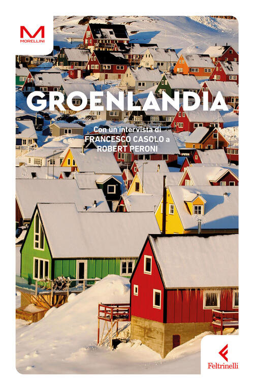 Groenlandia Raffaele Ponticelli Feltrinelli 2025