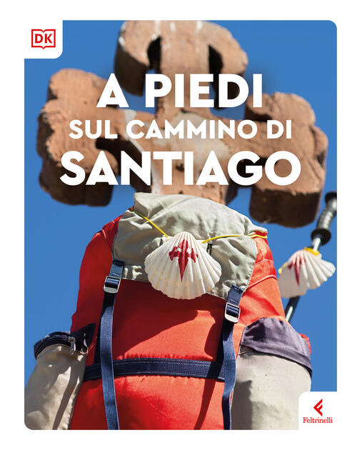 A Piedi Sul Cammino Di Santiago Daniel Stables Feltrinelli 2026