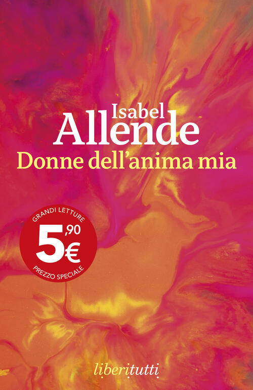 Donne Dell'anima Mia Isabel Allende Feltrinelli 2024