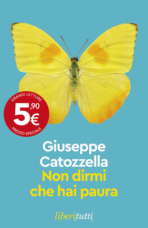 Non Dirmi Che Hai Paura Giuseppe Catozzella Feltrinelli 2026