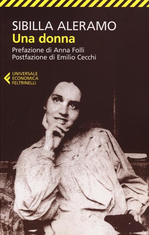Una Donna Sibilla Aleramo Feltrinelli 2012