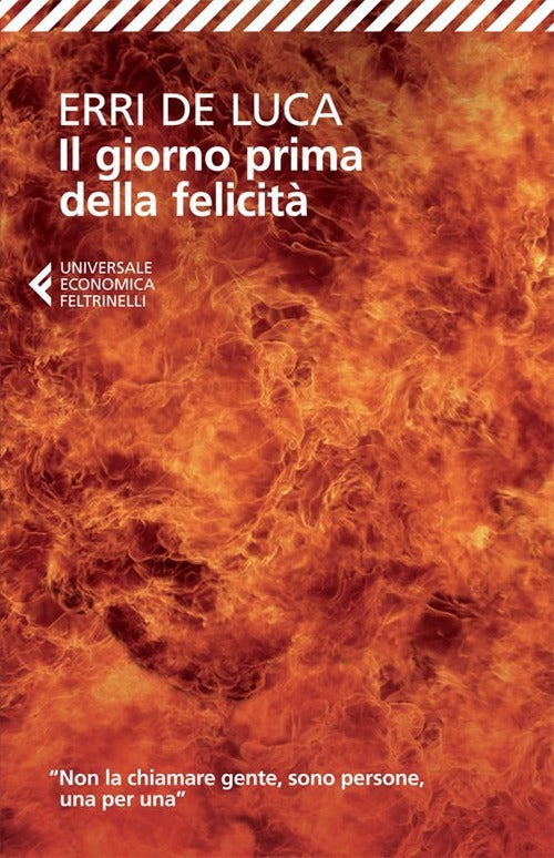 Il Giorno Prima Della Felicita Erri De Luca Feltrinelli 2013