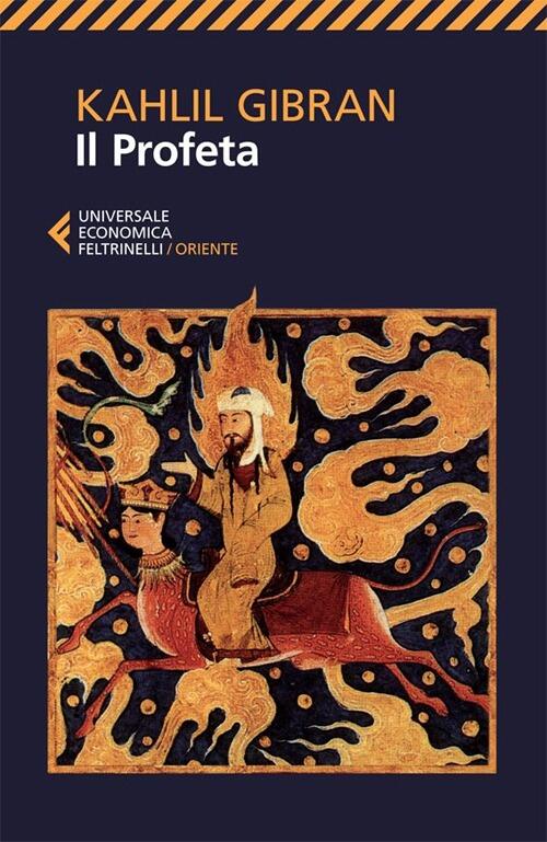 Il Profeta Kahlil Gibran Feltrinelli 2013