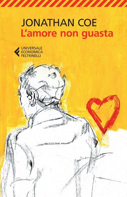 L'amore Non Guasta Jonathan Coe Feltrinelli 2013