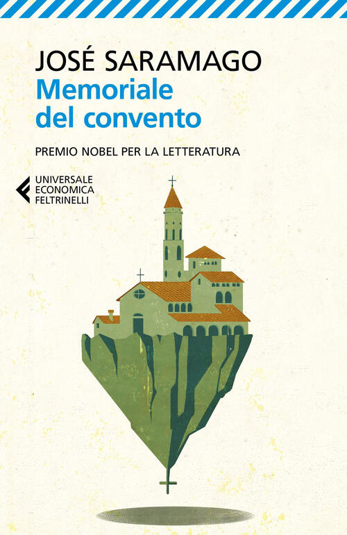 Memoriale Del Convento Jose Saramago Feltrinelli 2017