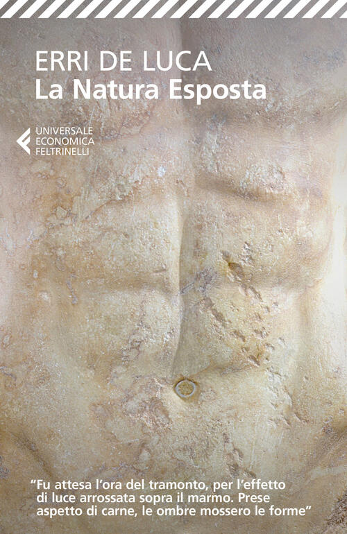 La Natura Esposta Erri De Luca Feltrinelli 2018