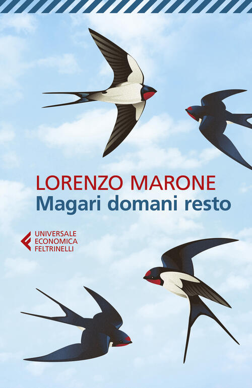 Magari Domani Resto Lorenzo Marone Feltrinelli 2018