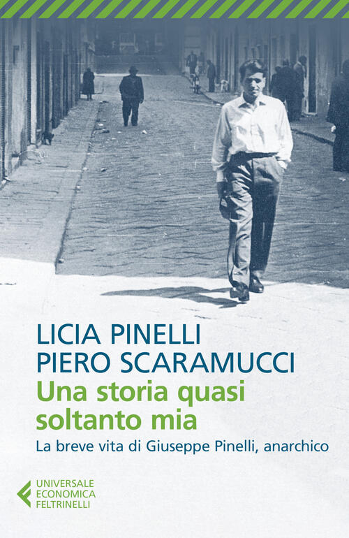 Una Storia Quasi Soltanto Mia Licia Pinelli Feltrinelli 2019