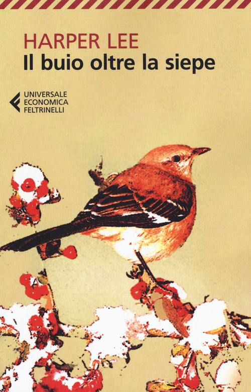 Il Buio Oltre La Siepe Harper Lee Feltrinelli 2019