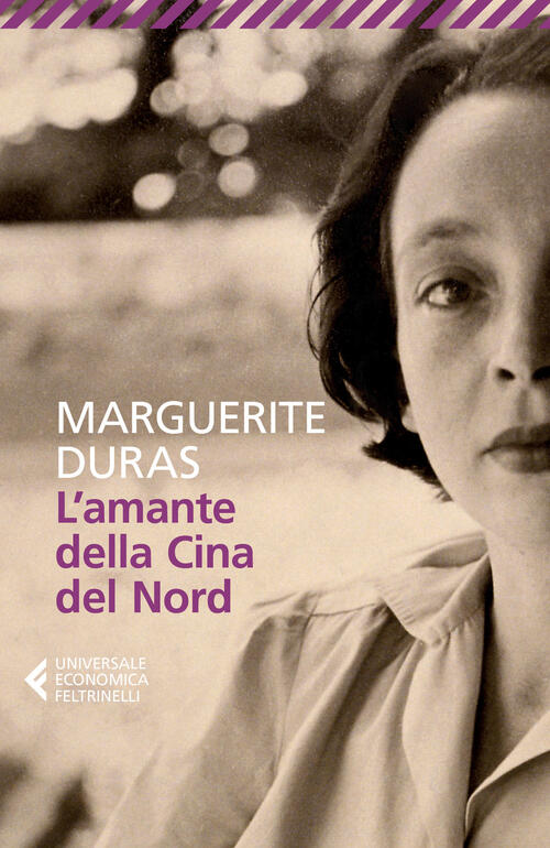 L'amante Della Cina Del Nord Marguerite Duras Feltrinelli 2020