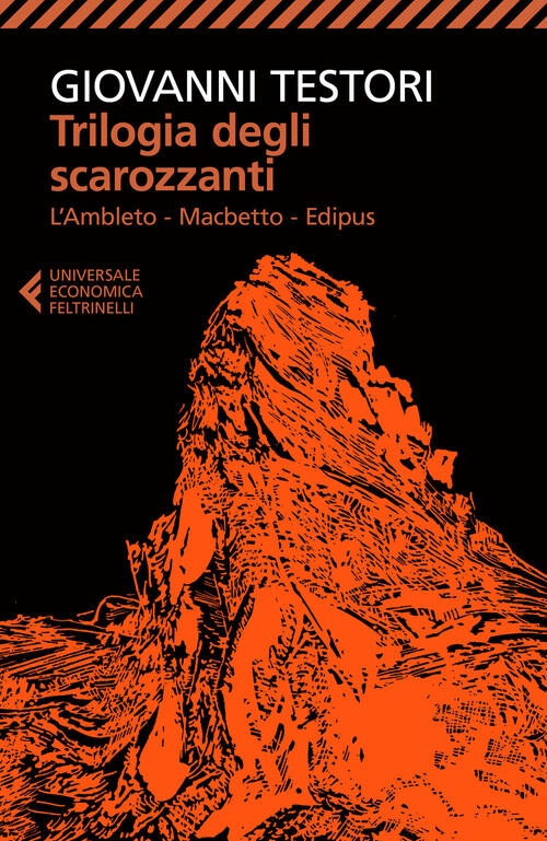 Trilogia Degli Scarozzanti: L'ambleto-Macbetto-Edipus Giovanni Testori Feltrin