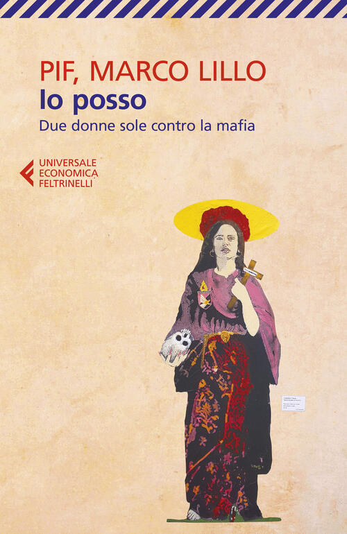 Io Posso. Due Donne Sole Contro La Mafia Pif Feltrinelli 2022