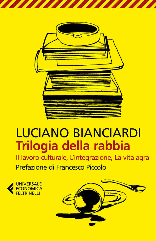 Trilogia Della Rabbia: Il Lavoro Culturale-L'integrazione-La Vita Agra Luciano