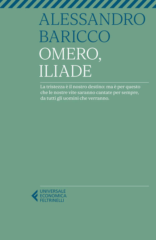 Omero, Iliade Alessandro Baricco Feltrinelli 2022