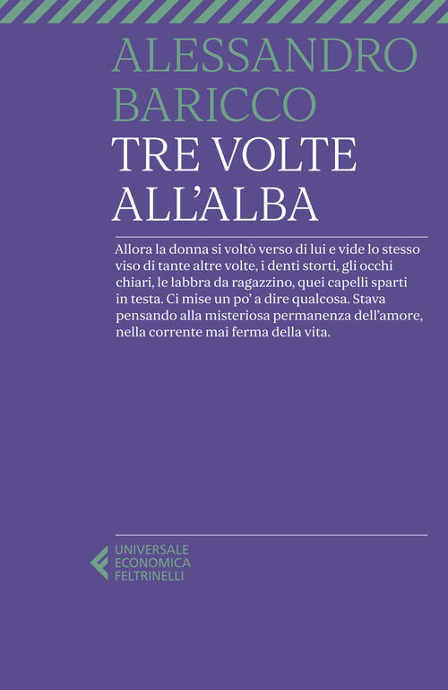 Tre Volte All'alba Alessandro Baricco Feltrinelli 2022
