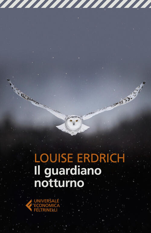 Il Guardiano Notturno Louise Erdrich Feltrinelli 2023
