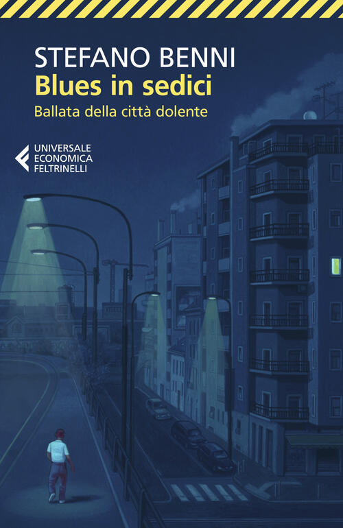 Blues In Sedici. Ballata Della Citta Dolente Stefano Benni Feltrinelli 2023