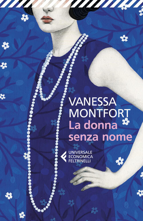 La Donna Senza Nome Vanessa Montfort Feltrinelli 2024