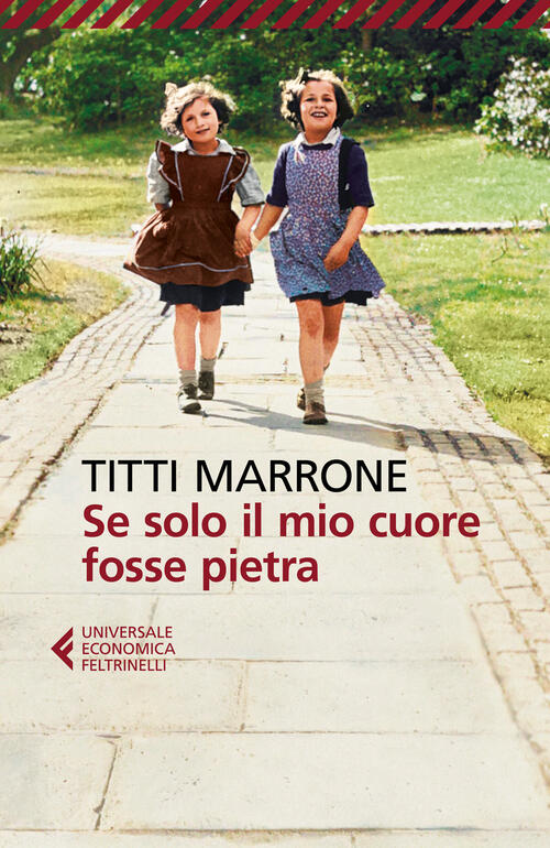Se Solo Il Mio Cuore Fosse Pietra Titti Marrone Feltrinelli 2024