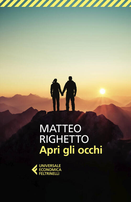 Apri Gli Occhi Matteo Righetto Feltrinelli 2024
