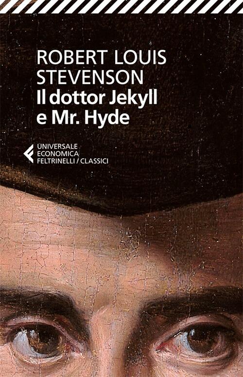 Il Dottor Jekyll E Mr. Hyde Robert Louis Stevenson Feltrinelli 2013