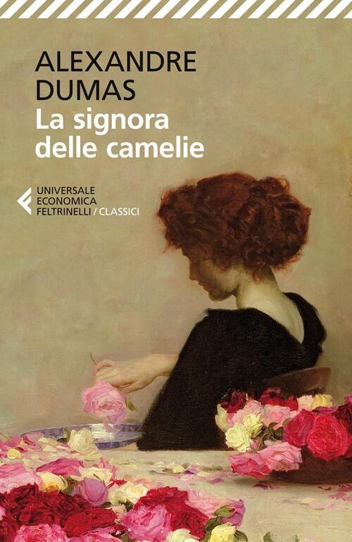 La Signora Delle Camelie Alexandre (Figlio) Dumas Feltrinelli 2013