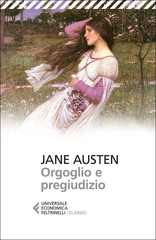 Orgoglio E Pregiudizio Jane Austen Feltrinelli 2013