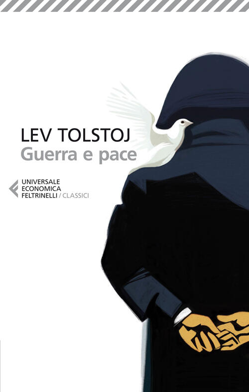 Guerra E Pace Lev Tolstoj Feltrinelli 2014