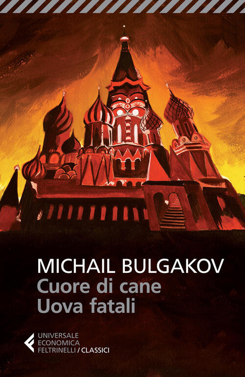 Cuore Di Cane-Uova Fatali Michail Bulgakov Feltrinelli 2015