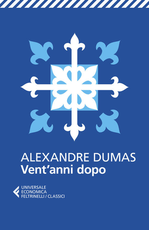 Vent'anni Dopo Alexandre Dumas Feltrinelli 2020