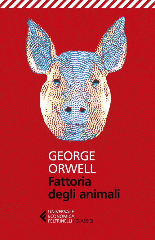 Fattoria Degli Animali George Orwell Feltrinelli 2021