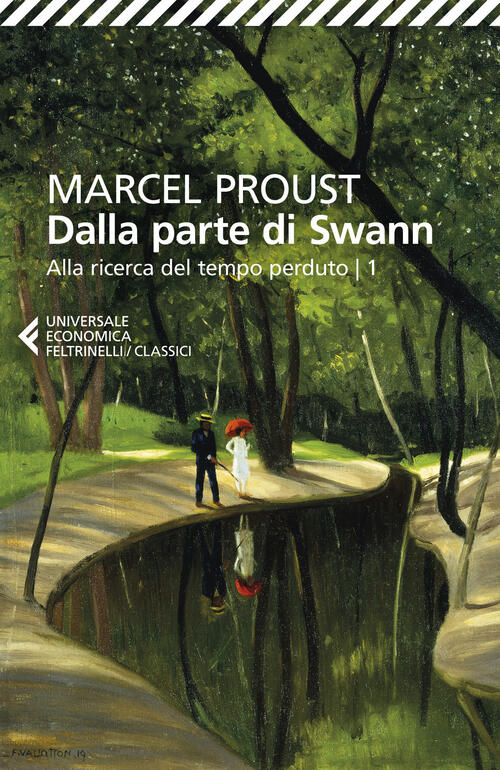 Dalla Parte Di Swann. Alla Ricerca Del Tempo Perduto. Vol. 1 Marcel Proust Fel
