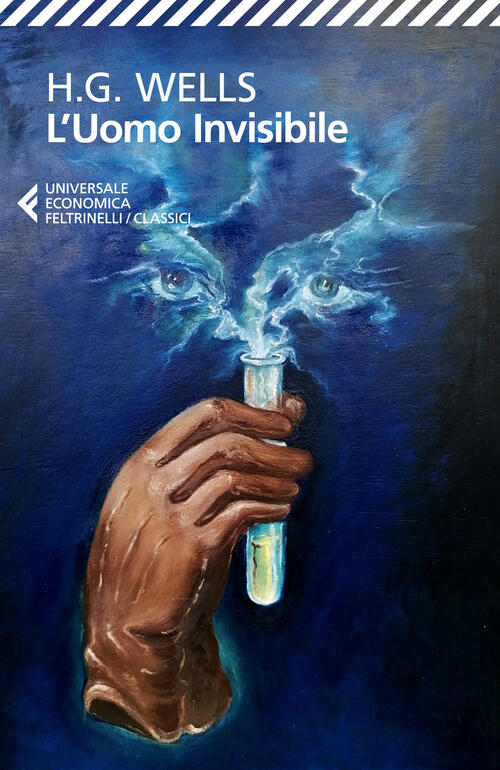 L'uomo Invisibile Herbert George Wells Feltrinelli 2024