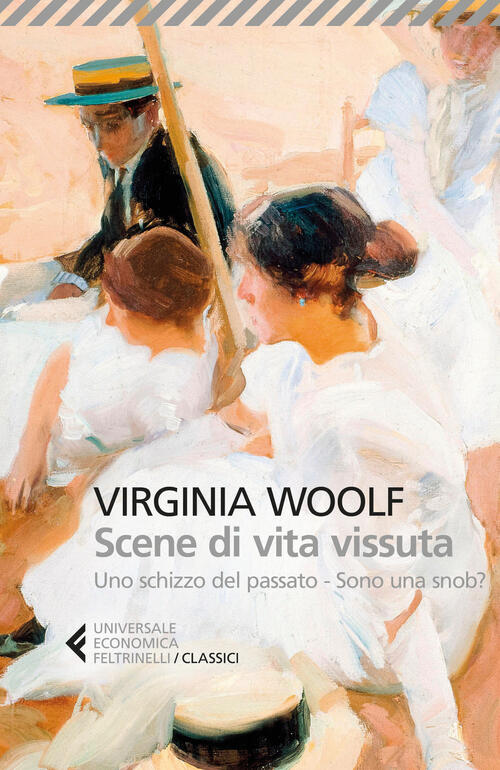 Scene Di Vita Vissuta: Uno Schizzo Del Passato-Sono Una Snob? Virginia Woolf F