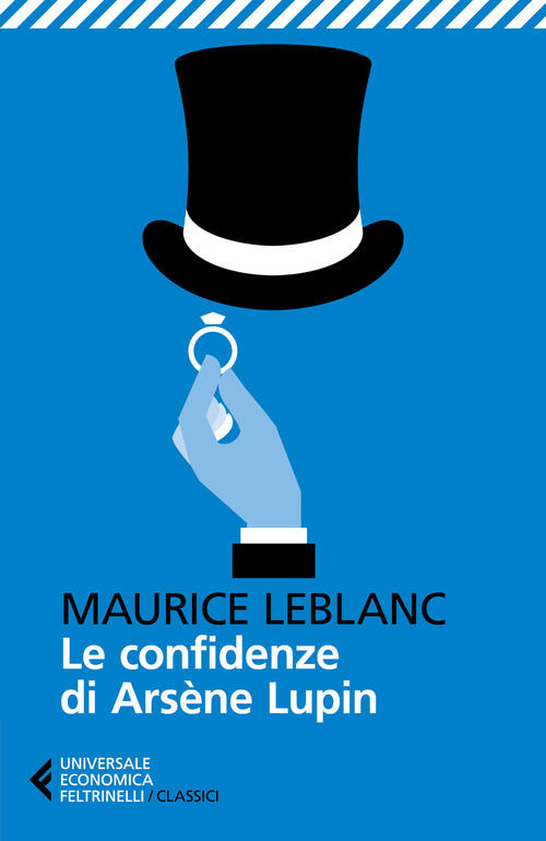 Le Confidenze Di Arsene Lupin Maurice Leblanc Feltrinelli 2025