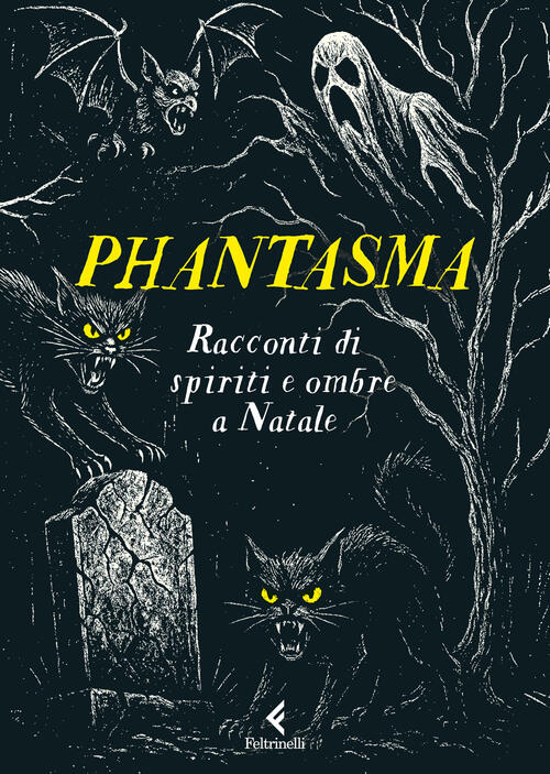 Phantasma. Racconti Di Spiriti E Ombre A Natale Feltrinelli 2025