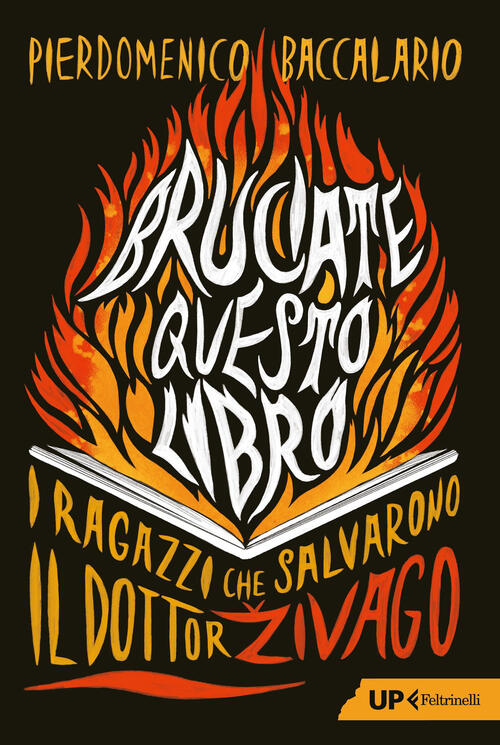 Bruciate Questo Libro. I Ragazzi Che Salvarono Il Dottor Zivago Pierdomenico B
