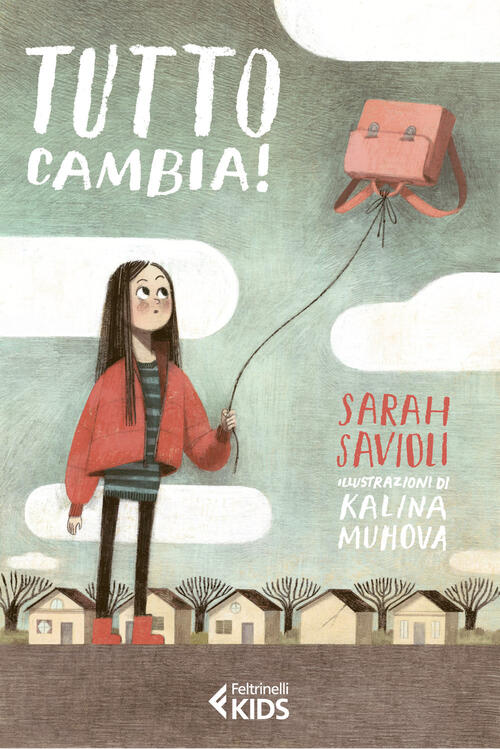 Tutto Cambia! Ediz. A Colori Sarah Savioli Feltrinelli 2021