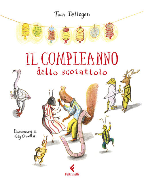 Il Compleanno Dello Scoiattolo Toon Tellegen Feltrinelli 2025