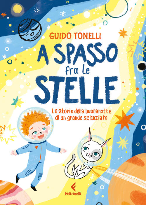 A Spasso Fra Le Stelle. Le Storie Della Buonanotte Di Un Grande Scienziato Gui