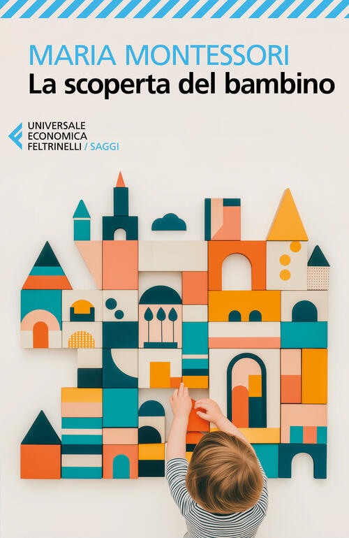 La Scoperta Del Bambino Maria Montessori Feltrinelli 2025