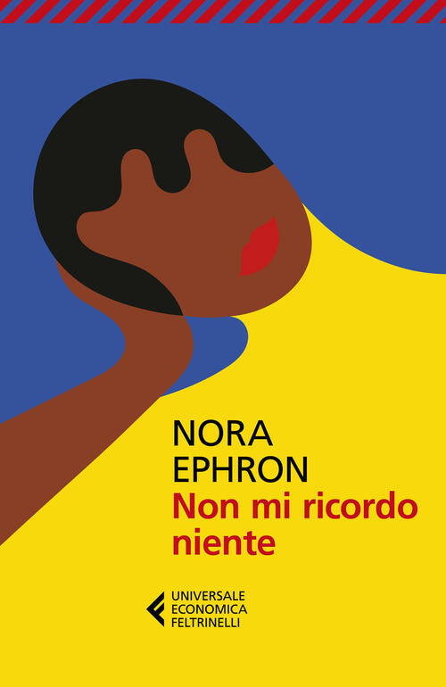 Non Mi Ricordo Niente Nora Ephron Feltrinelli 2025