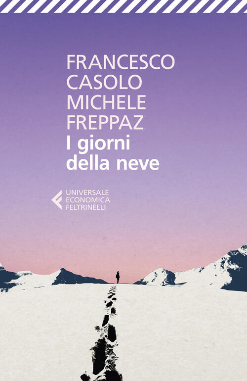 I Giorni Della Neve Francesco Casolo Feltrinelli 2025