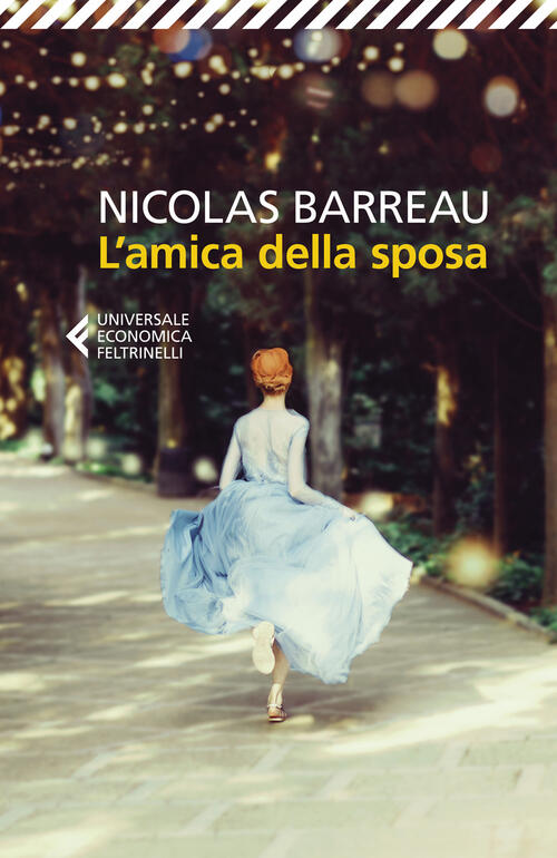 L'amica Della Sposa Nicolas Barreau Feltrinelli 2025