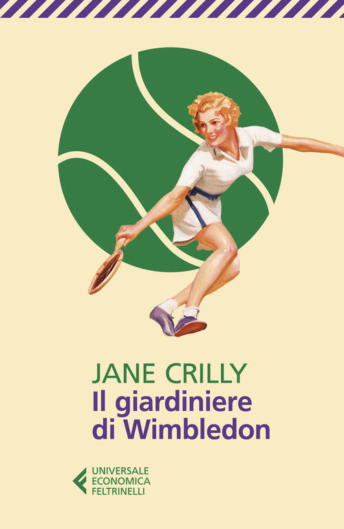 Il Giardiniere Di Wimbledon Jane Crilly Feltrinelli 2026