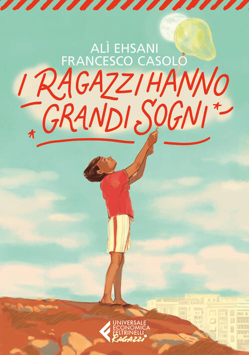 I Ragazzi Hanno Grandi Sogni Ali Ehsani Feltrinelli 2026