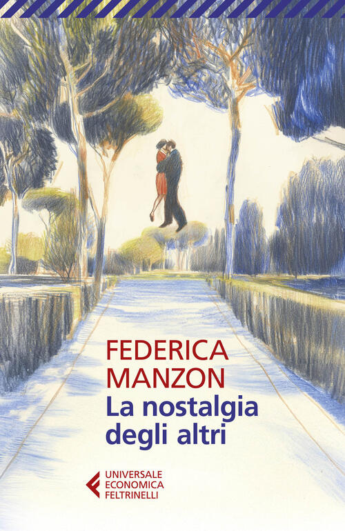 La Nostalgia Degli Altri Federica Manzon Feltrinelli 2026