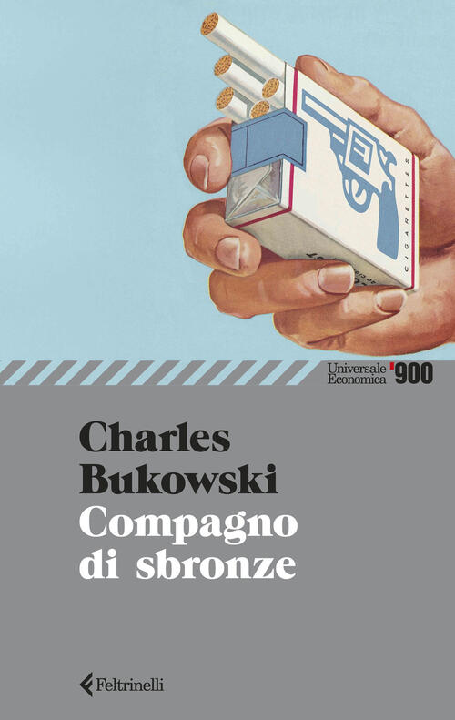 Compagno Di Sbronze Charles Bukowski Feltrinelli 2026